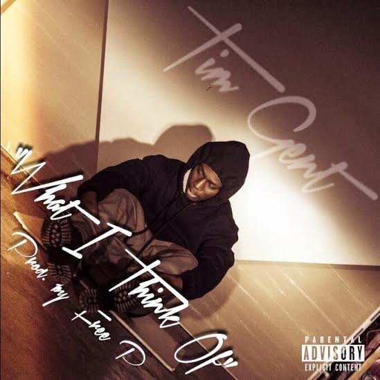 Video: Tim Gent – “What I Think Of” (Prod. by Free P)