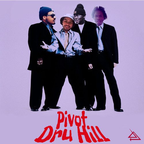 Pivot Gang - Pivot is Dru Hill