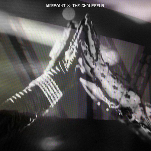 Warpaint - The Chauffeur