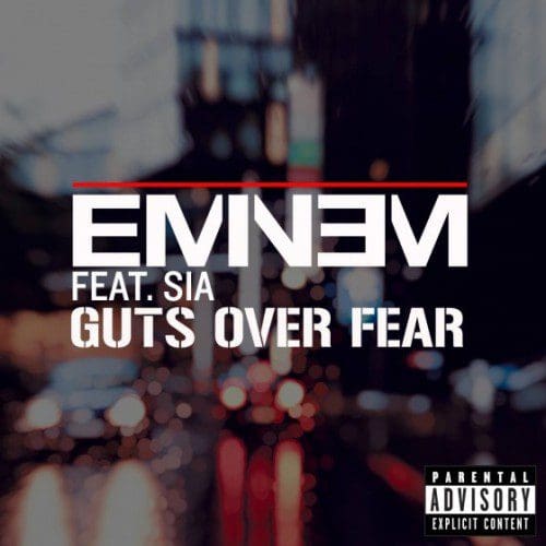 Eminem Sia Guts Over Fear