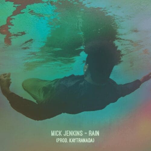Mick Jenkins - Rain