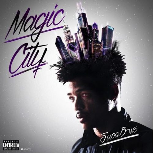 Supa Bwe Magic City
