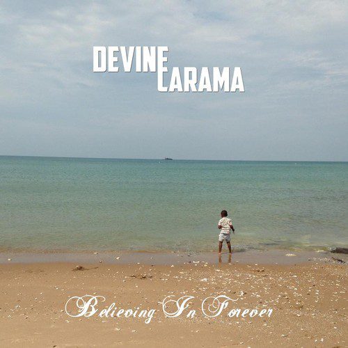 Devine Carama - Believing In Forever