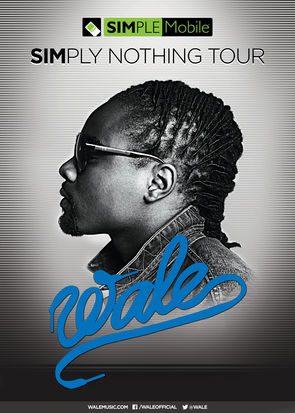 Wale - Simply Nothing Tour