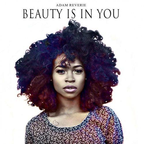 Adam Reverie Beauty Is In You