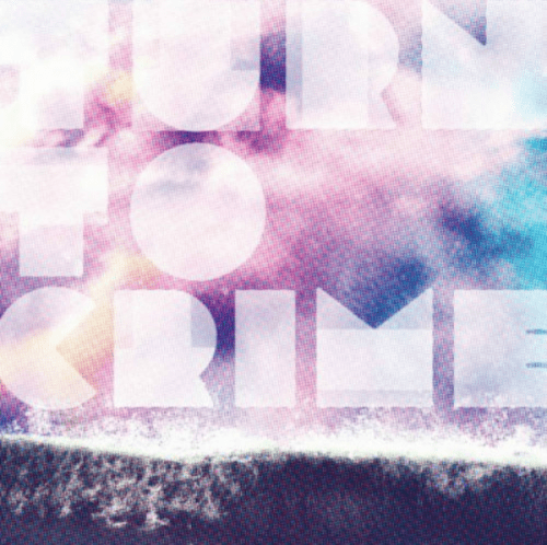 Turn To Crime