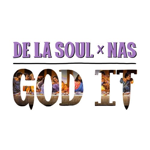 De La Soul Nas God It