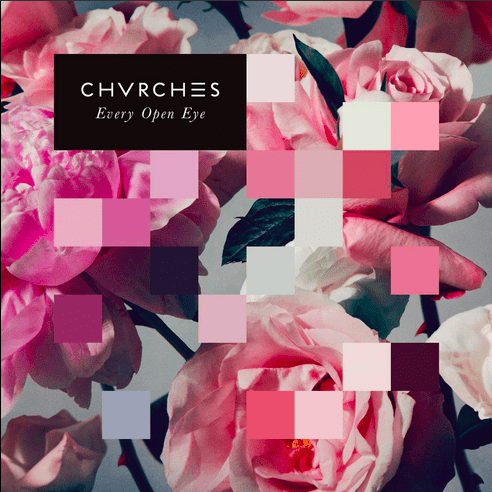 CHVRCHES - Every Open Eye