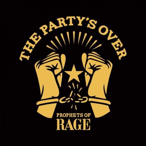 Prophets of Rage - The Party’s Over