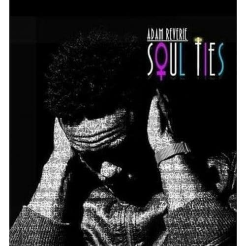 Adam Reverie Soul Ties