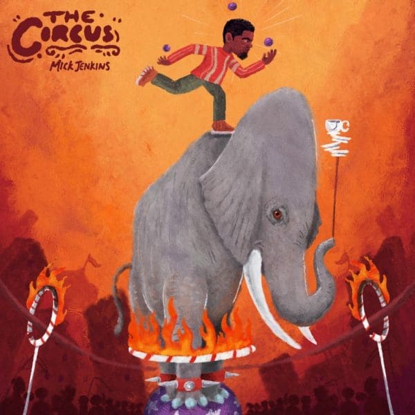 Mick Jenkins Announces New Album The Circus, Shares New Song “Carefree”