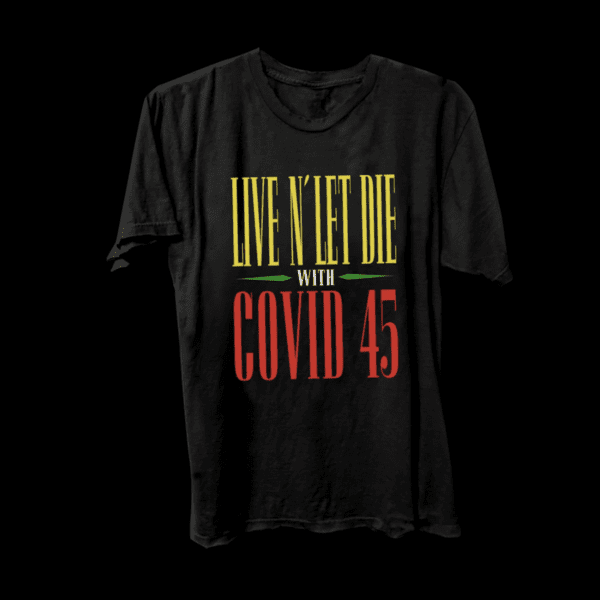 Guns N’ Roses Release “Live N’ Let Die With COVID 45” T-Shirt